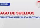 Los empleados públicos provinciales cobrarán el sueldo el 1 de agosto