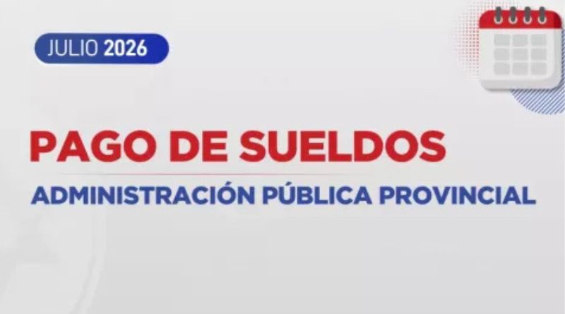 Los empleados públicos provinciales cobrarán el sueldo el 1 de agosto